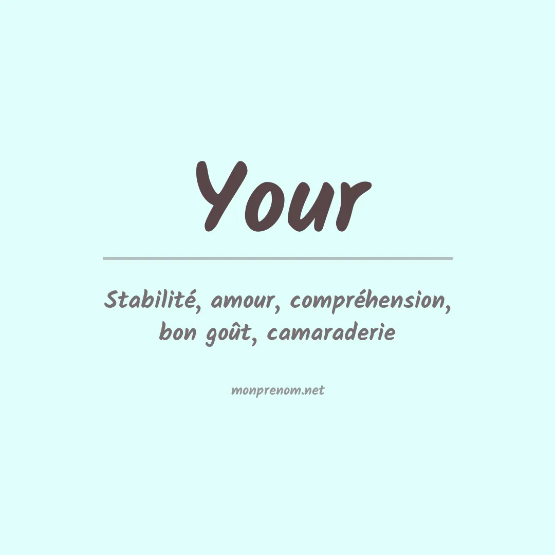 Signification du prénom Your
