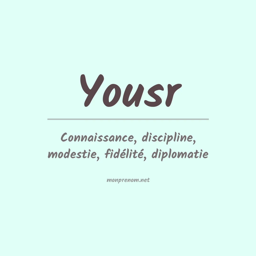 Signification du prénom Yousr