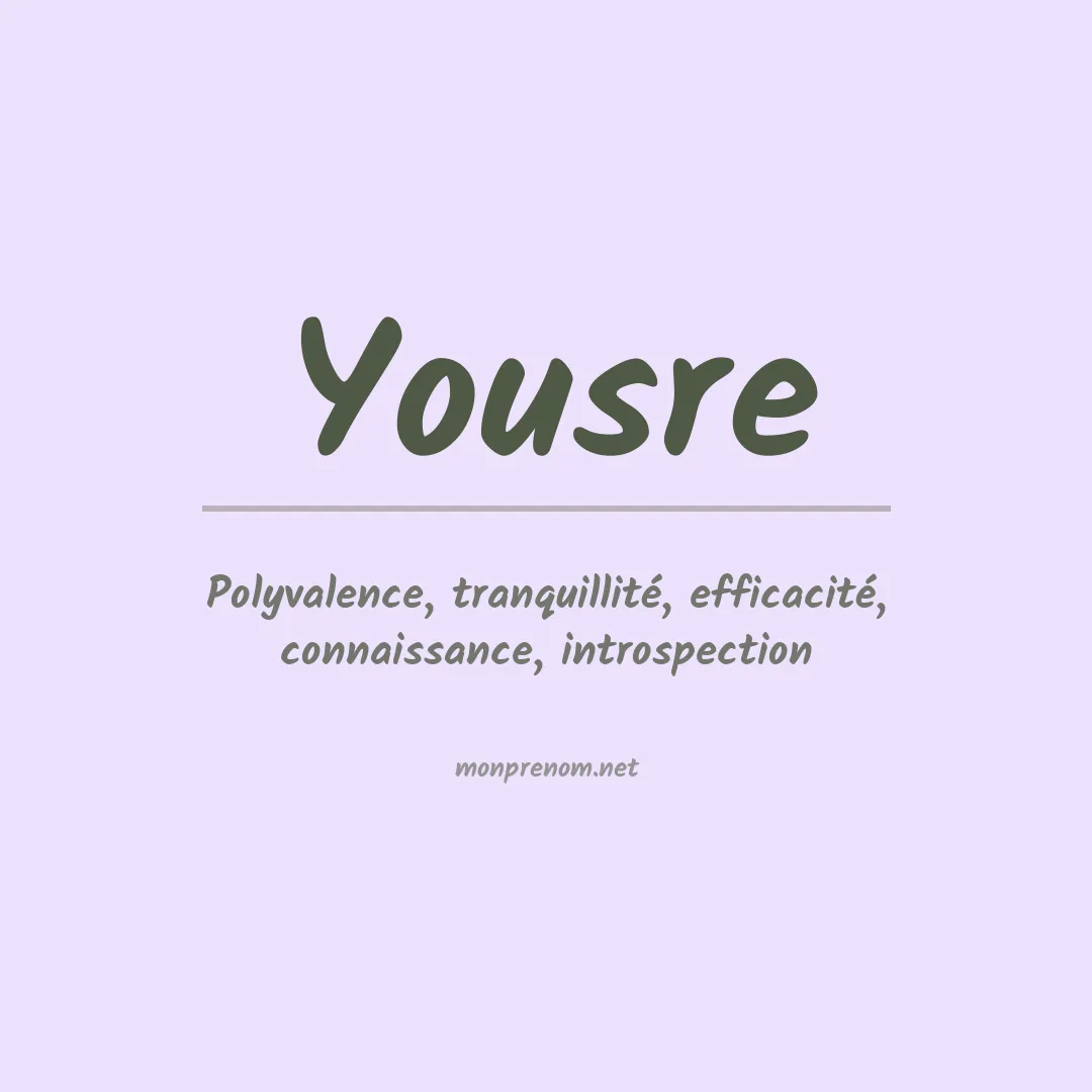 Signification du prénom Yousre