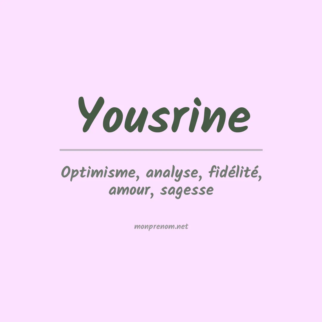 Signification du prénom Yousrine