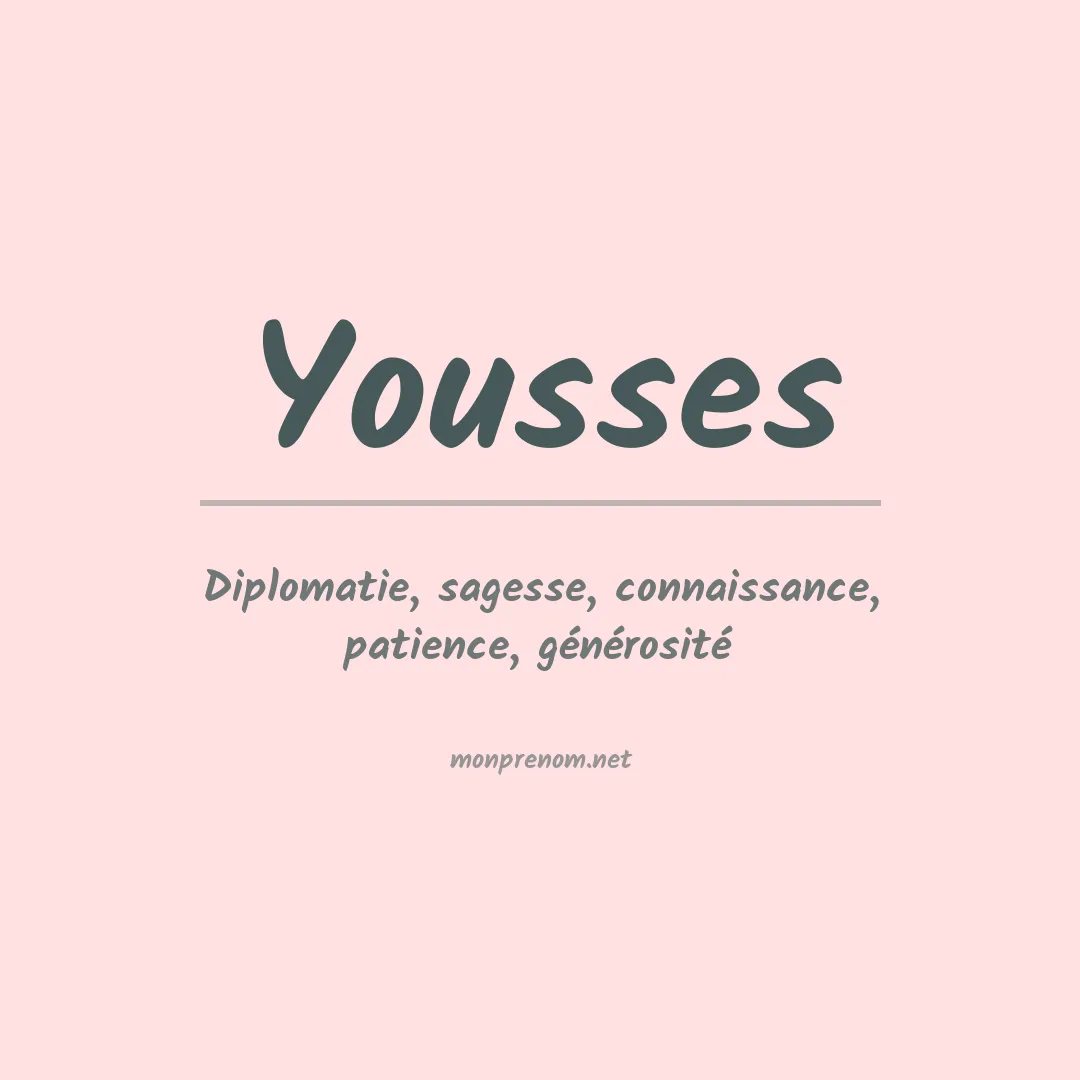 Signification du prénom Yousses