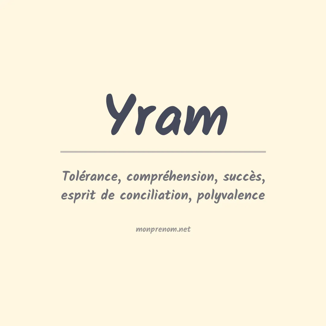 Signification du prénom Yram