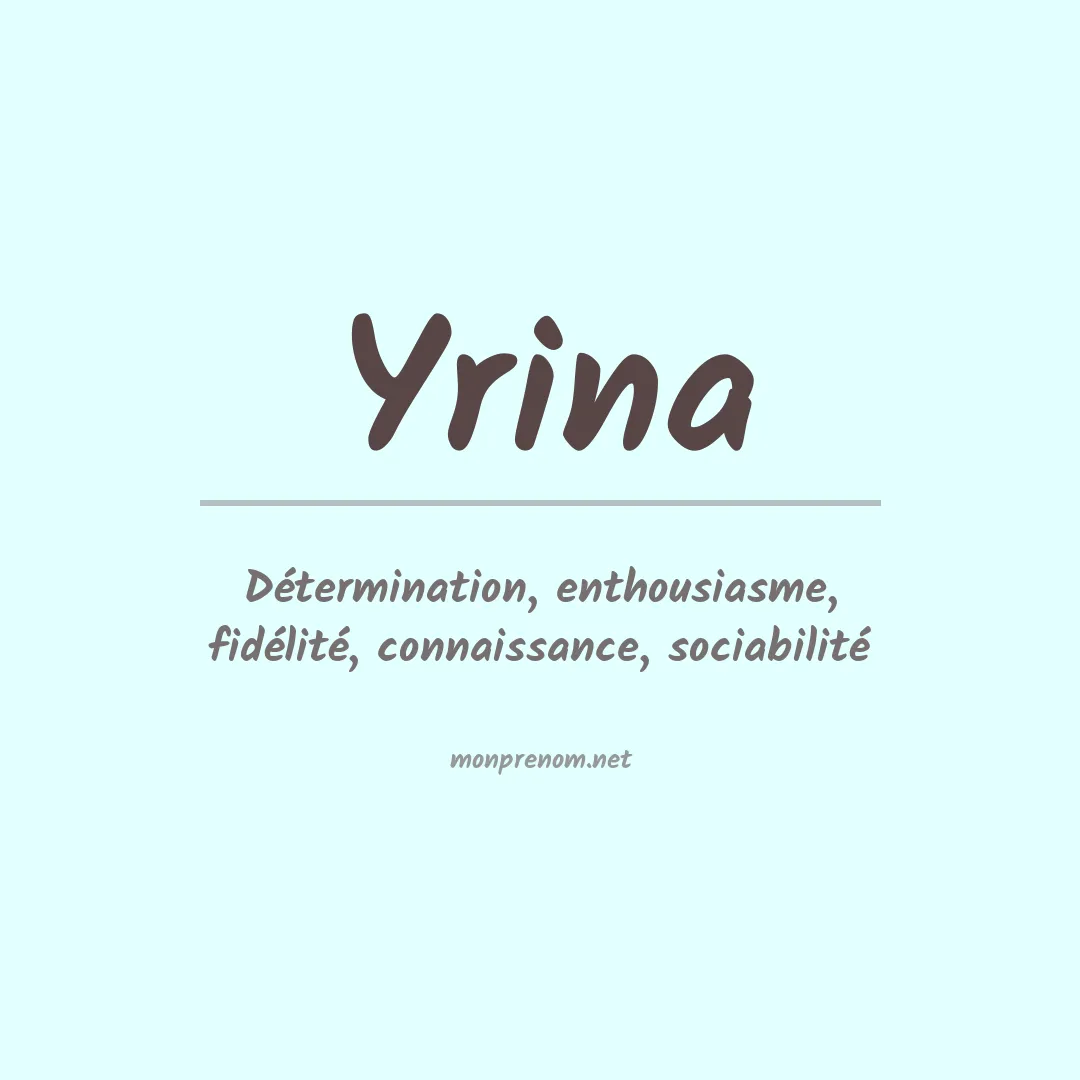 Signification du prénom Yrina