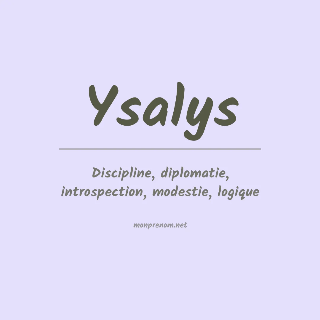 Signification du prénom Ysalys
