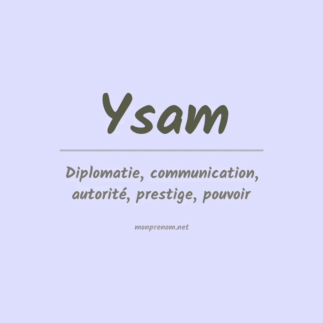 Signification du prénom Ysam
