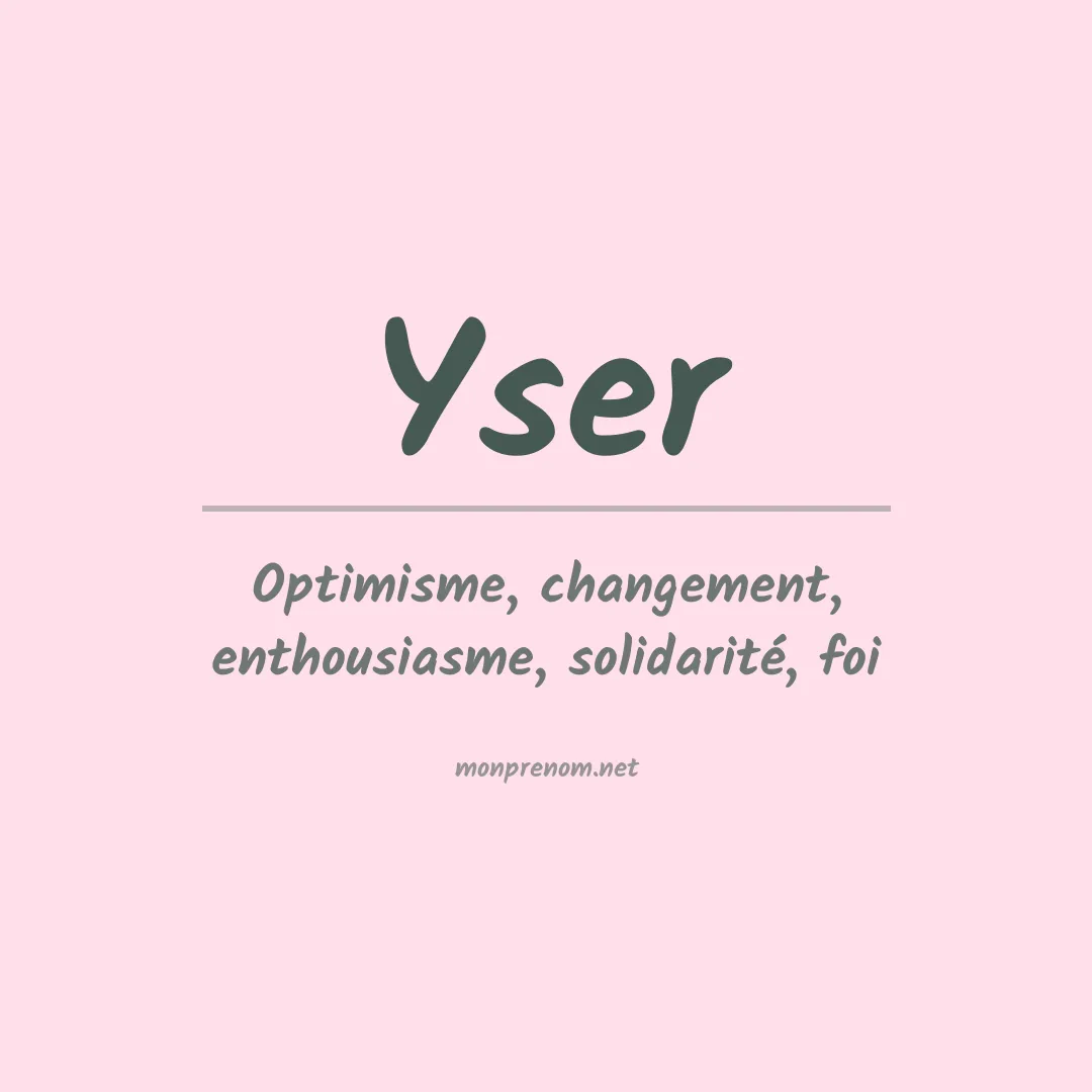Signification du prénom Yser