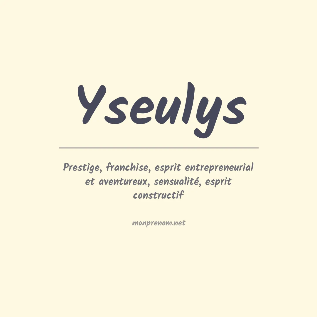Signification du prénom Yseulys