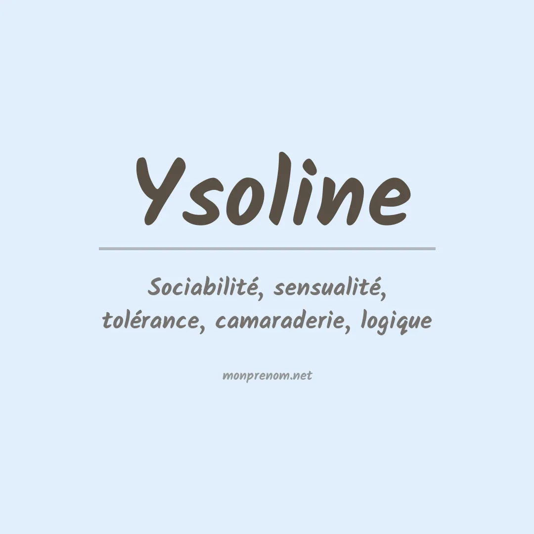 Signification du prénom Ysoline