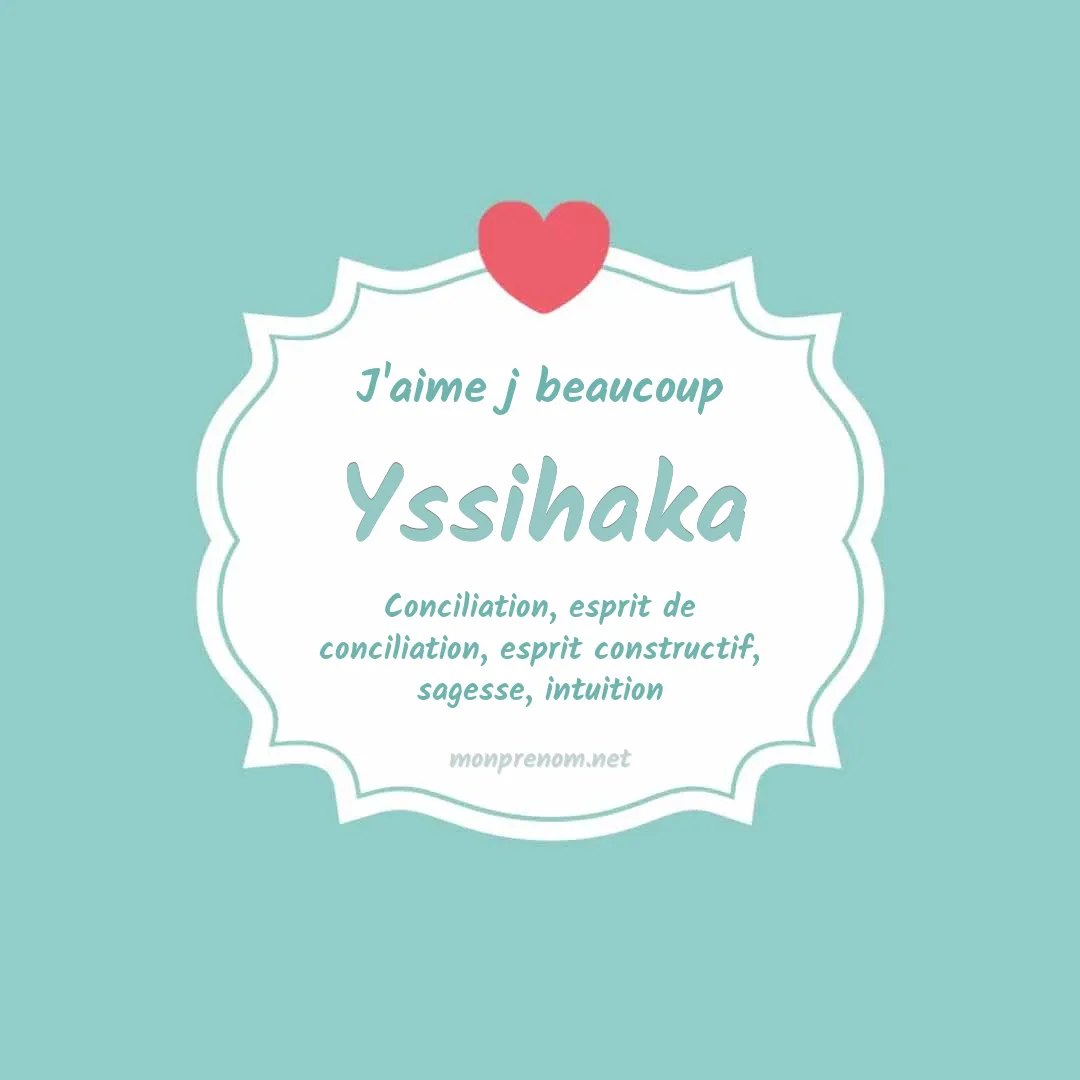 J'aime beaucoup Yssihaka
