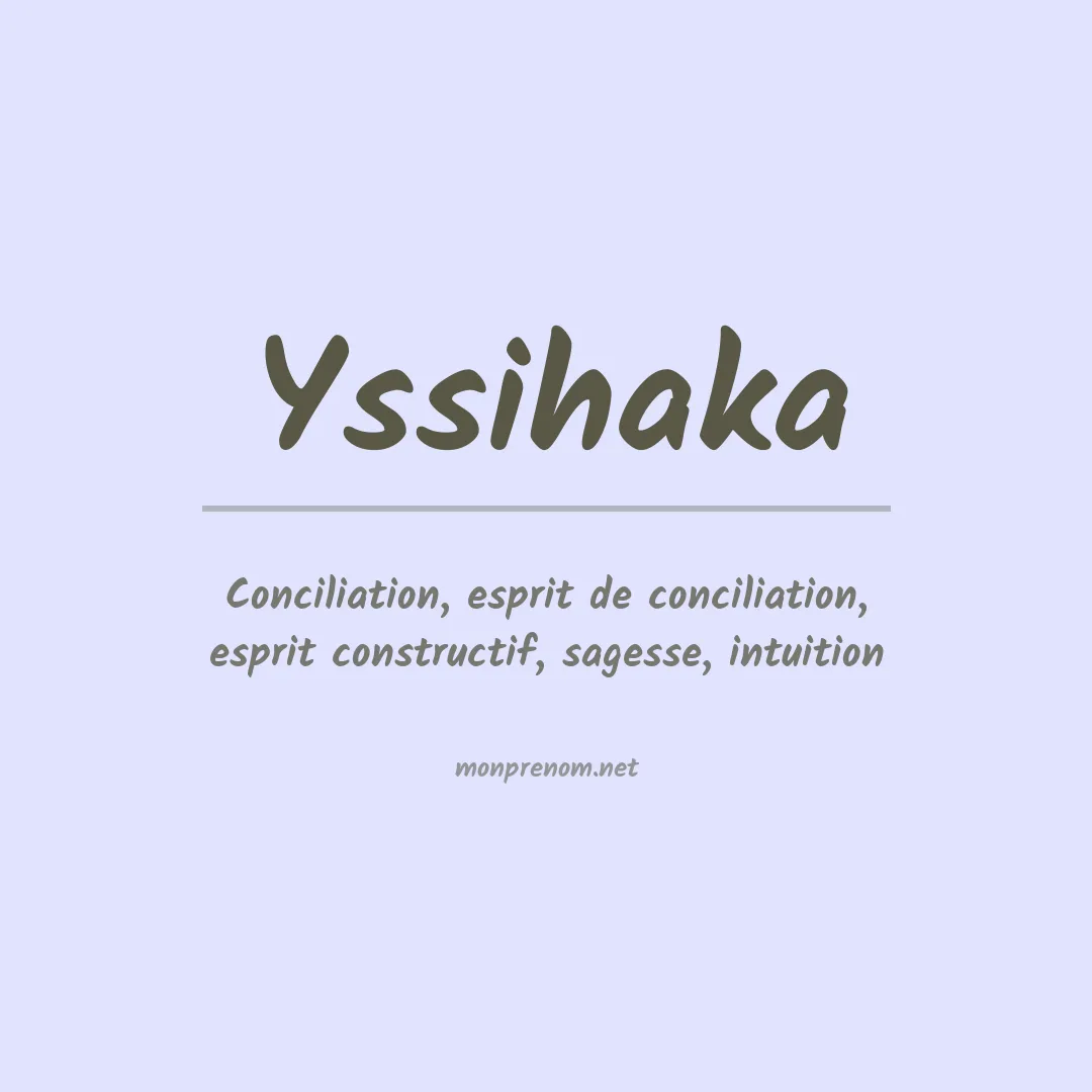 Signification du prénom Yssihaka