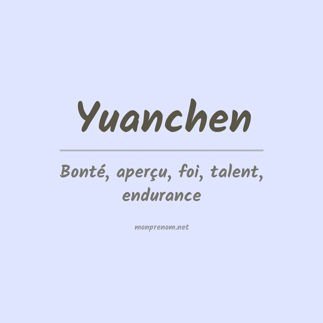 Signification du prénom Yuanchen