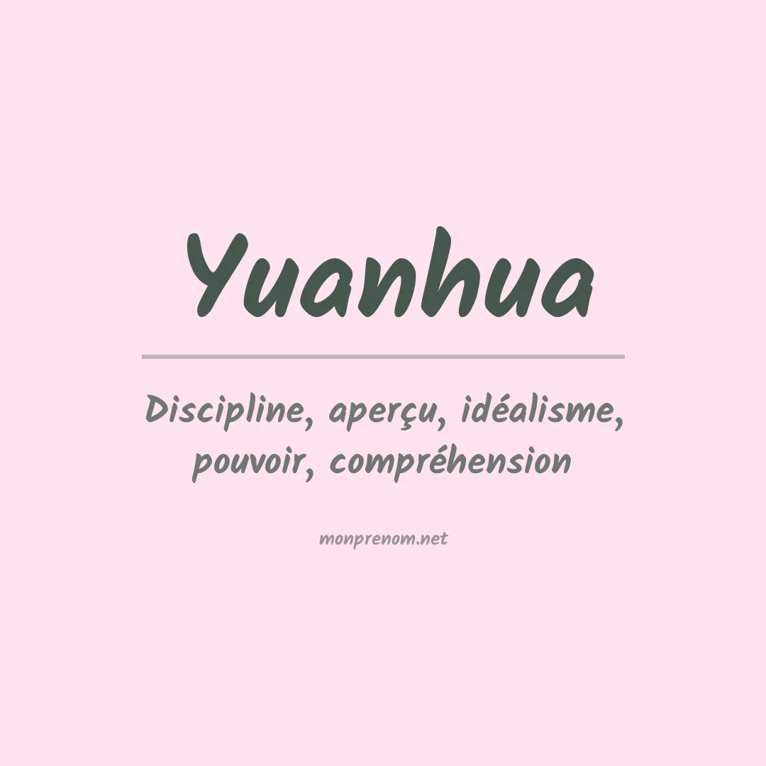 Signification du prénom Yuanhua