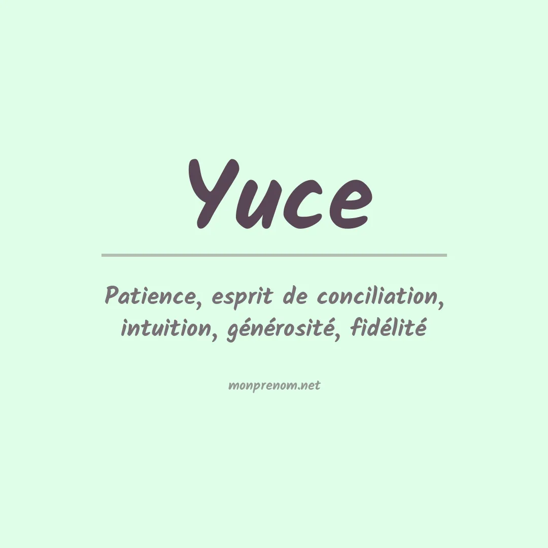 Signification du prénom Yuce