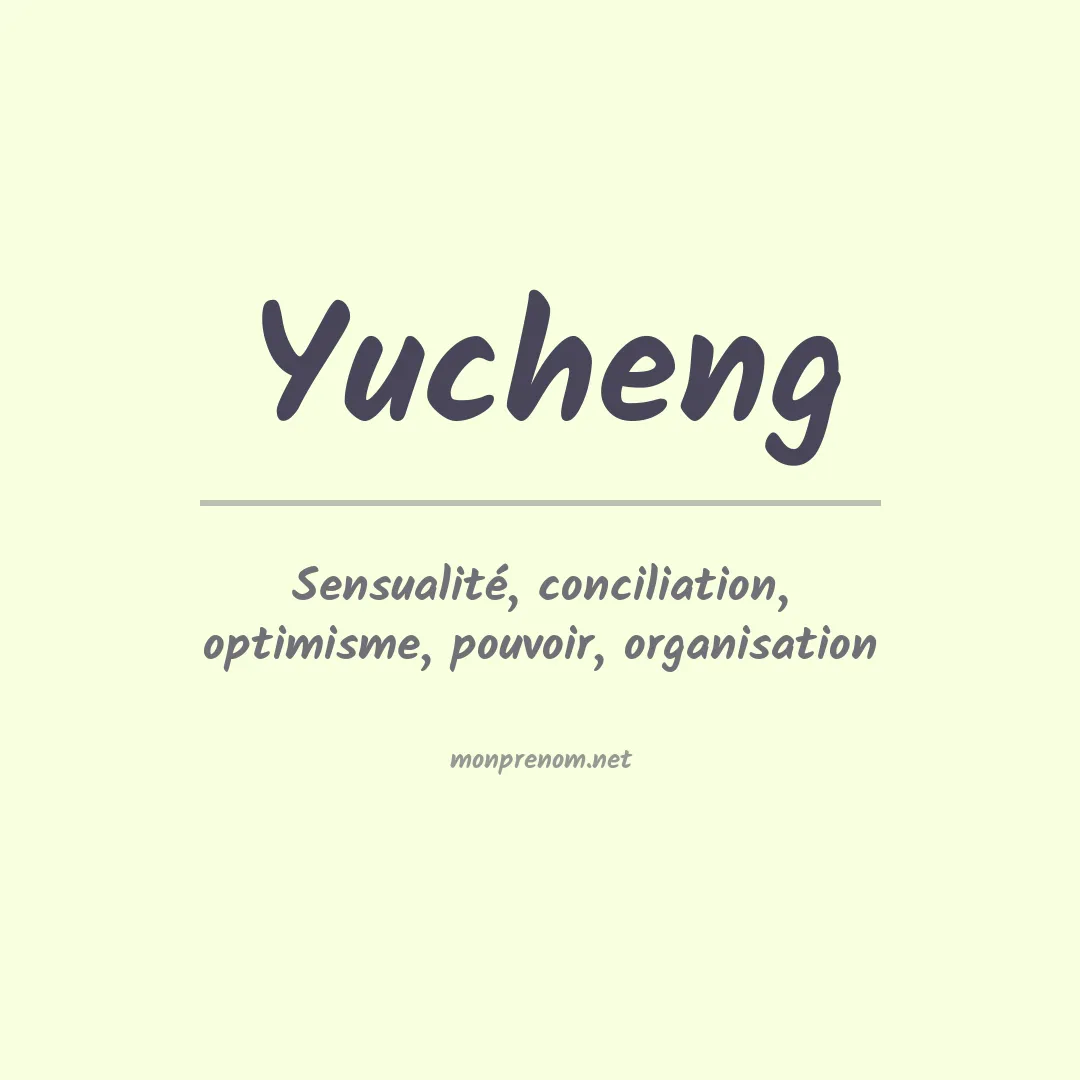 Signification du prénom Yucheng
