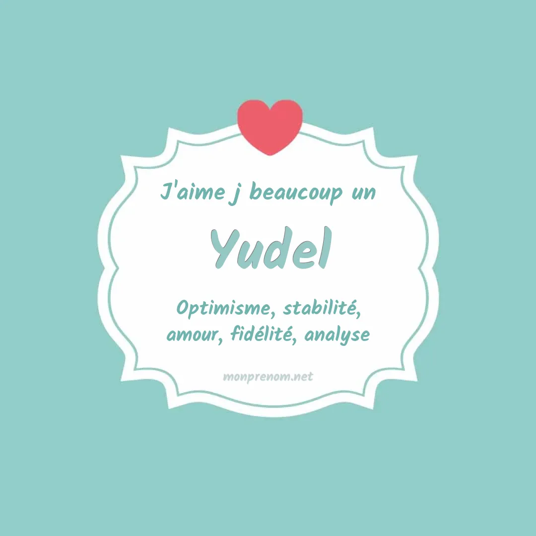 J'aime beaucoup Yudel