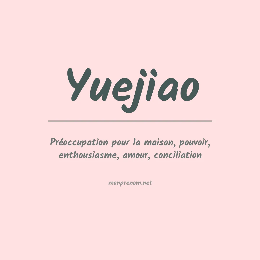 Signification du prénom Yuejiao