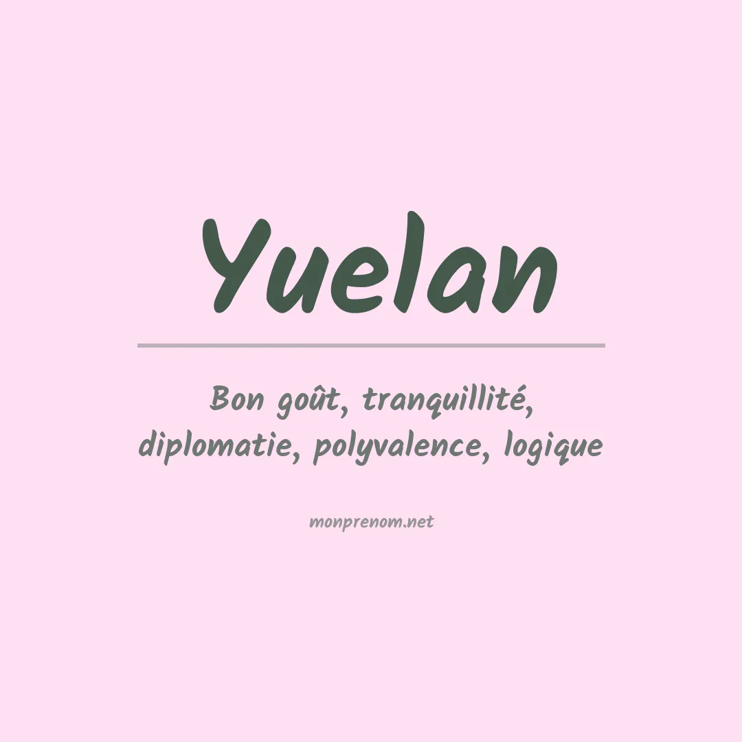 Signification du prénom Yuelan
