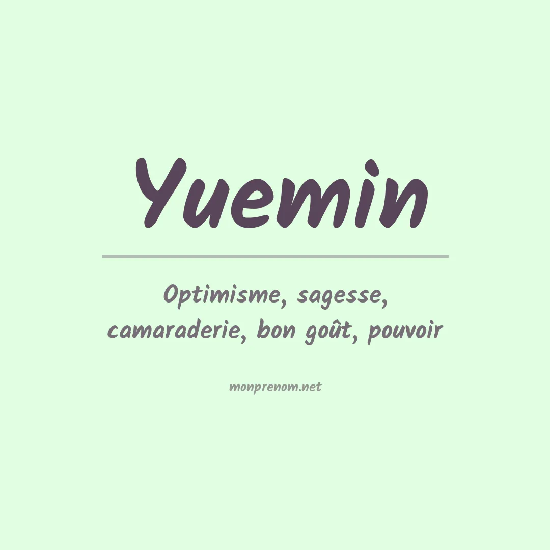 Signification du prénom Yuemin