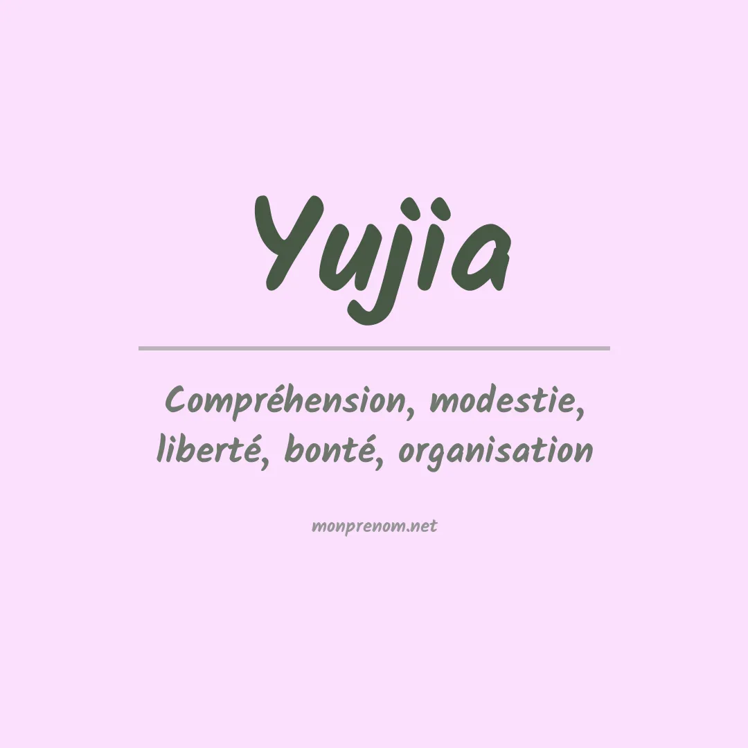 Signification du prénom Yujia