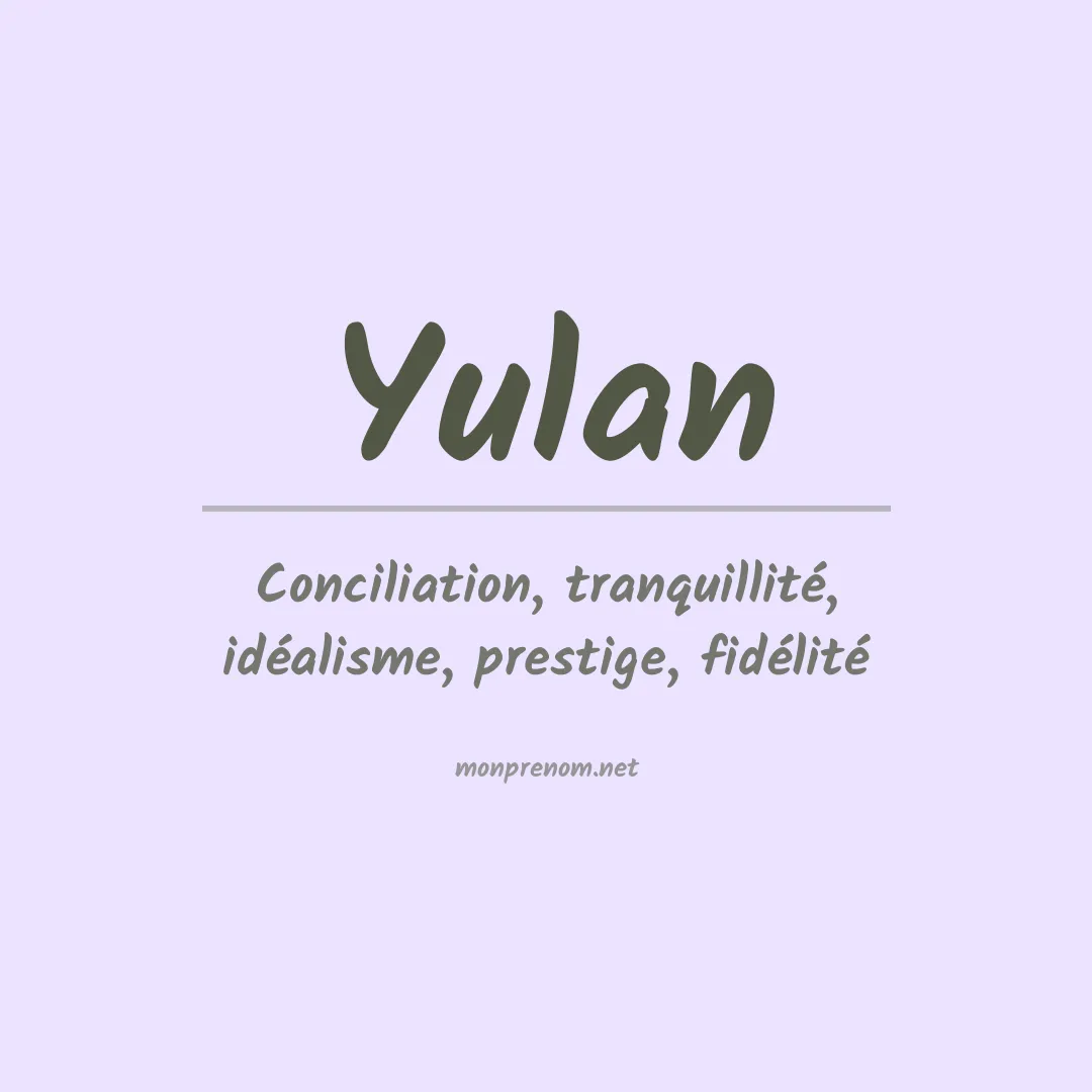 Signification du prénom Yulan