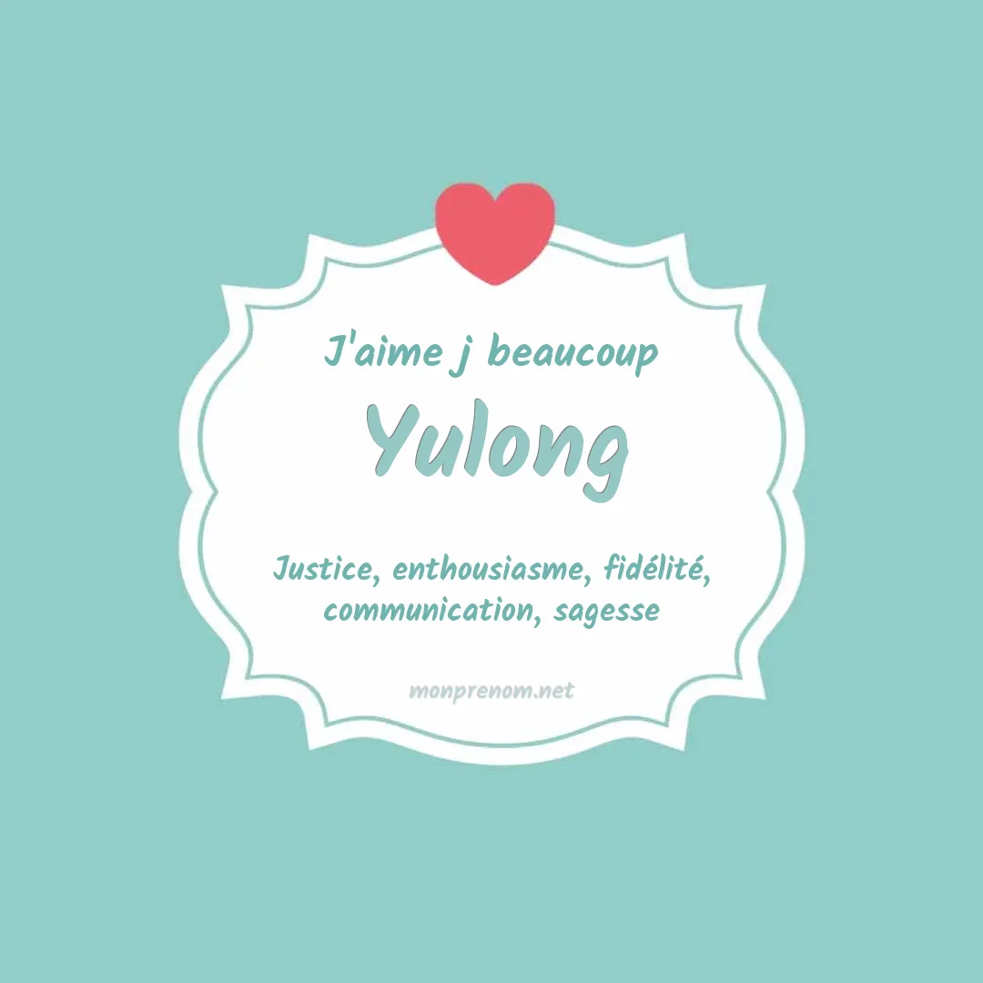J'aime beaucoup Yulong
