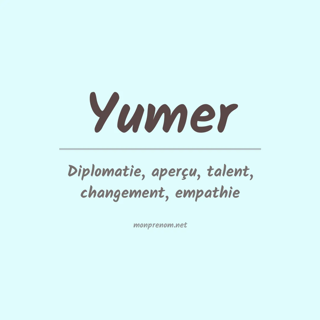 Signification du prénom Yumer