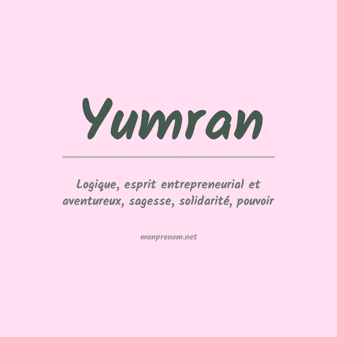 Signification du prénom Yumran