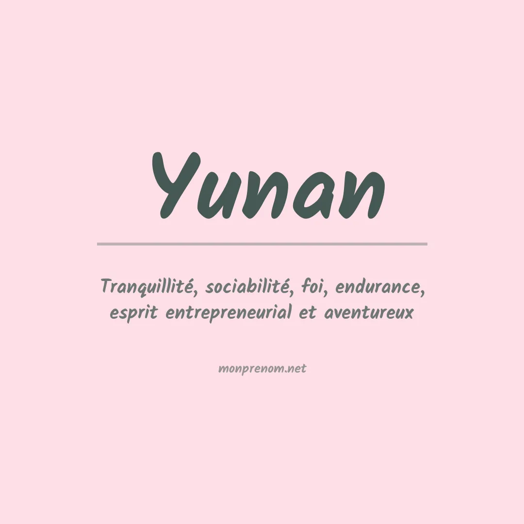 Signification du prénom Yunan