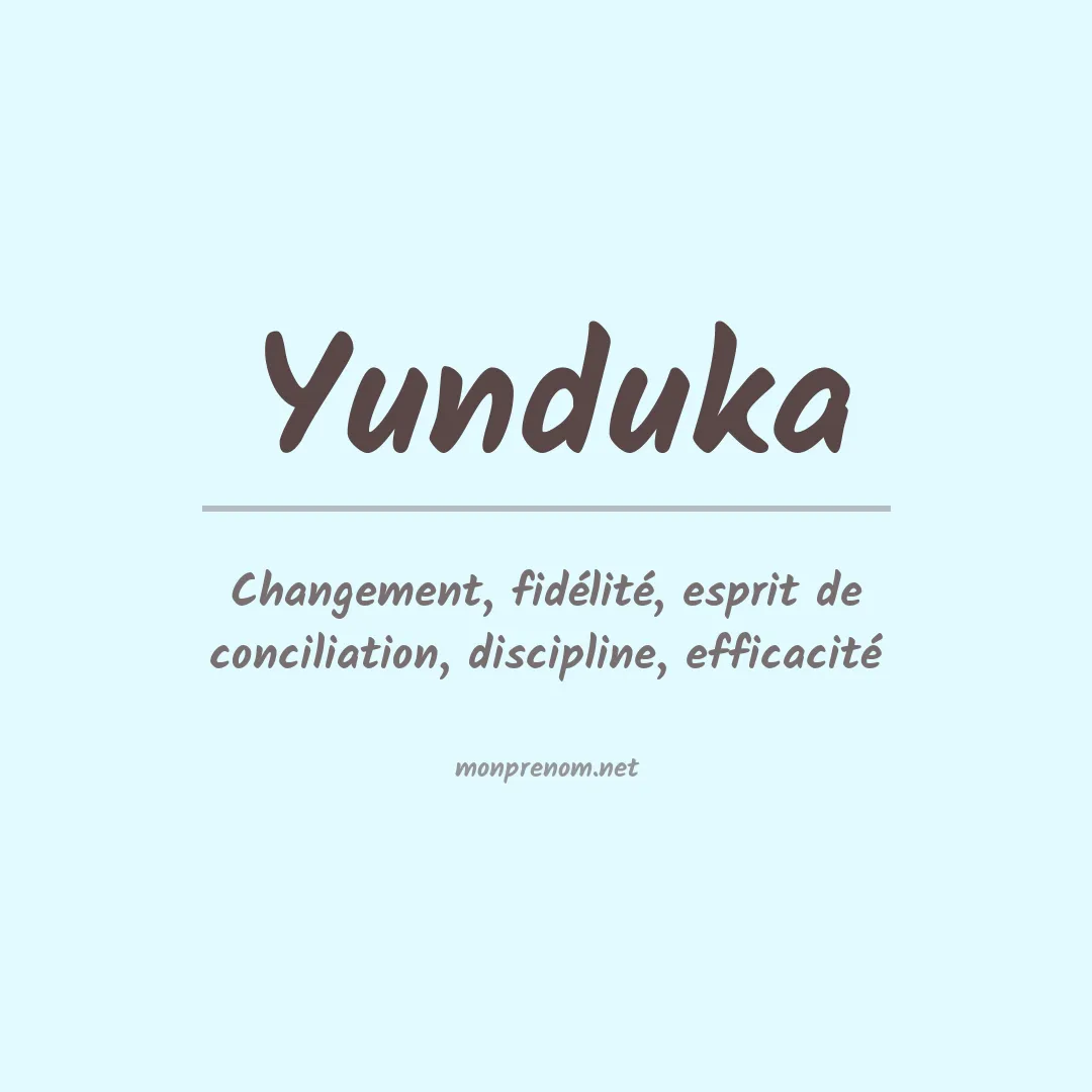 Signification du prénom Yunduka