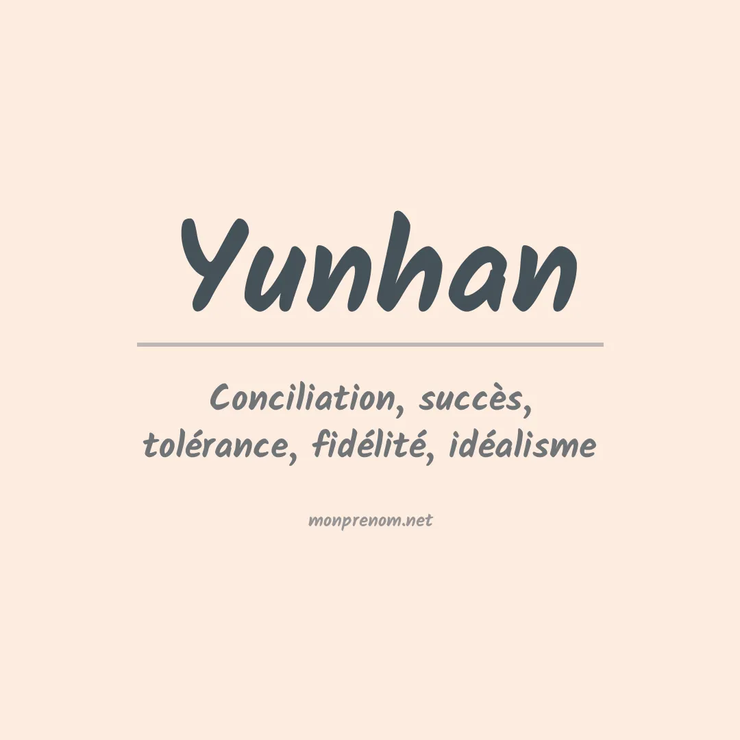 Signification du prénom Yunhan
