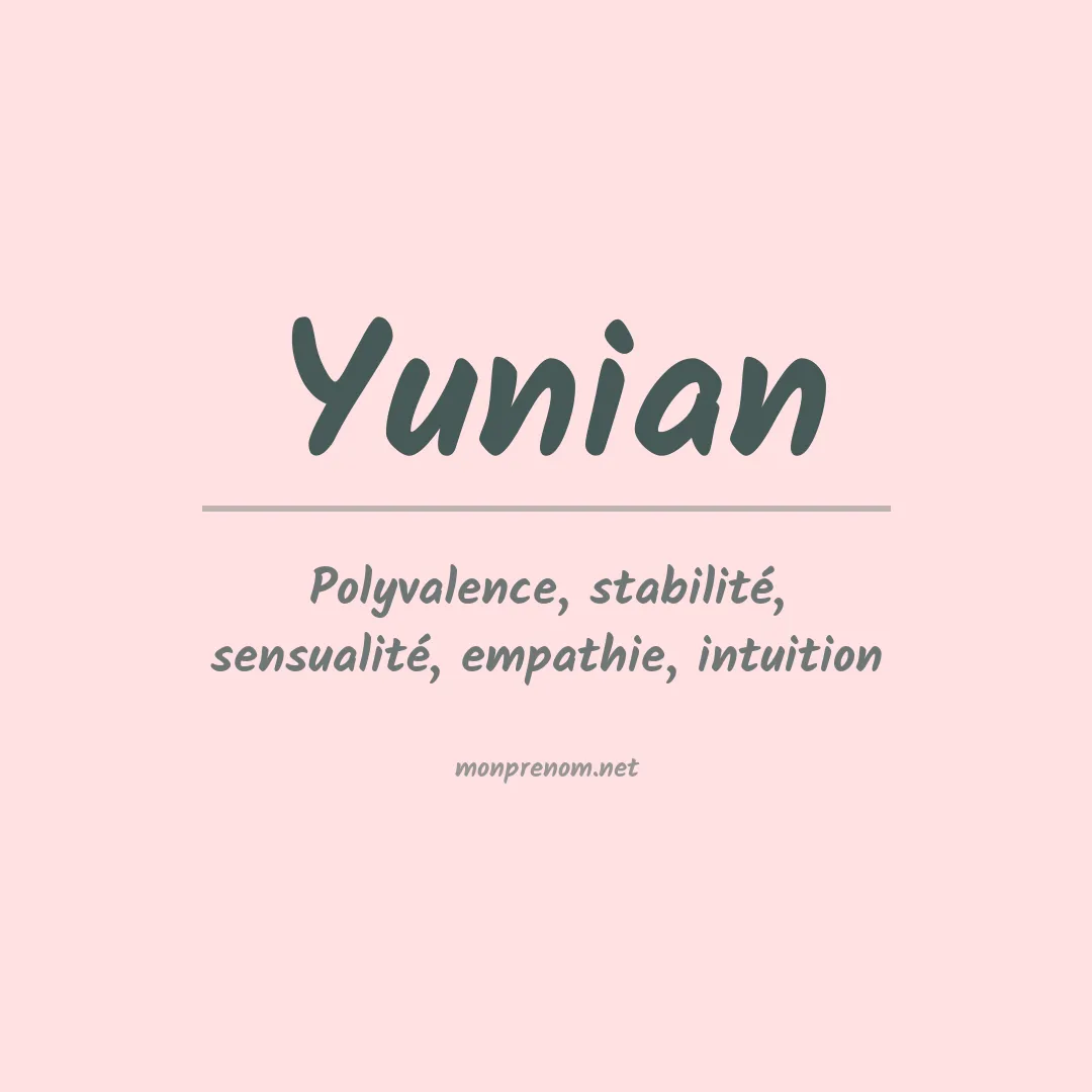 Signification du prénom Yunian