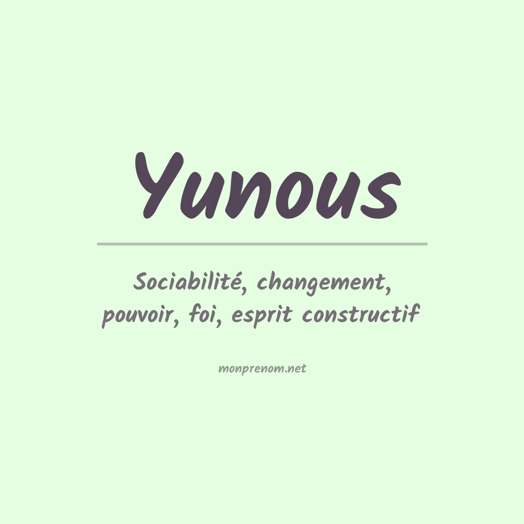 Signification du prénom Yunous