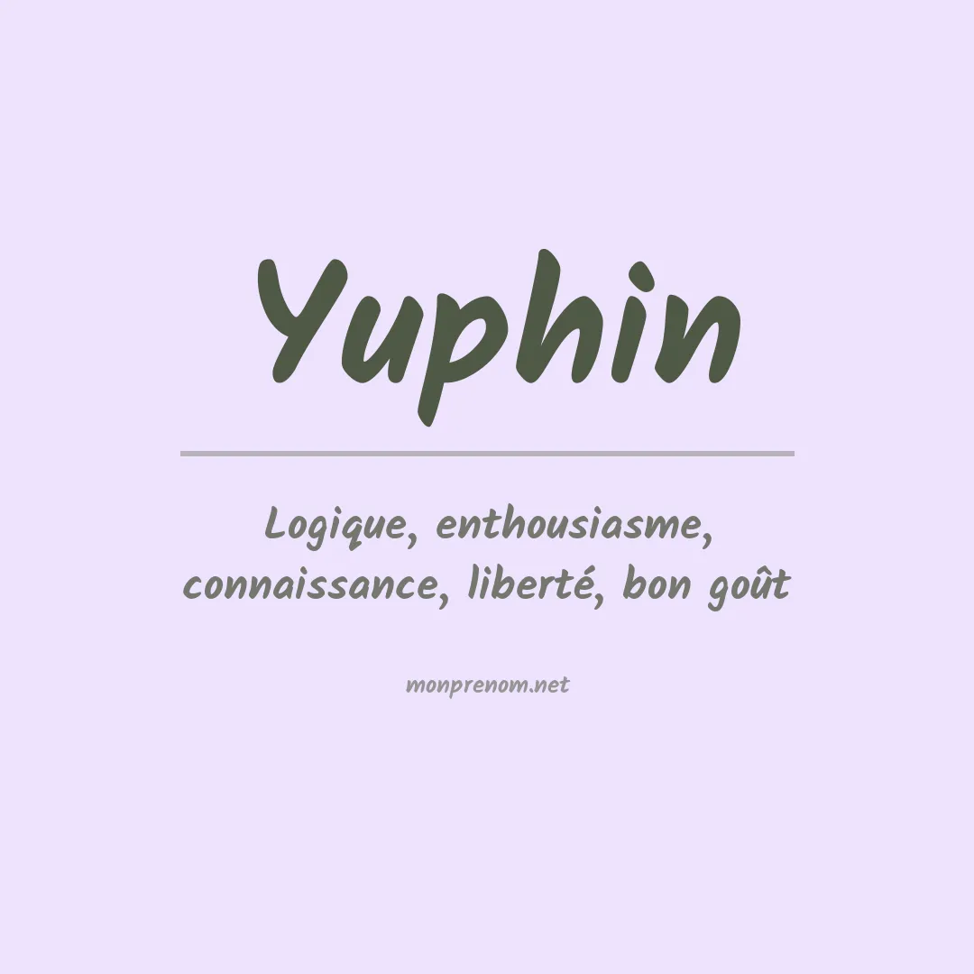 Signification du prénom Yuphin