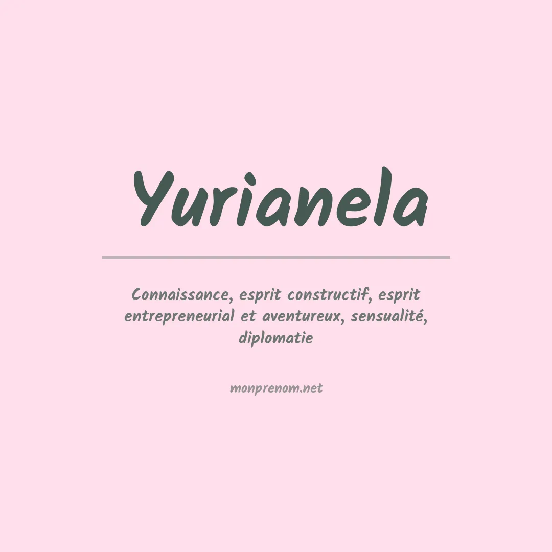 Signification du prénom Yurianela