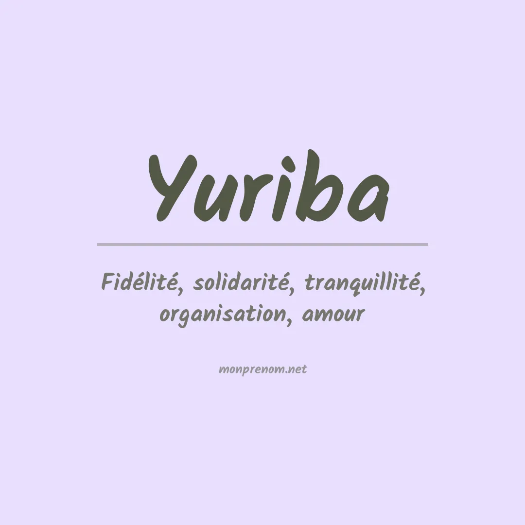 Signification du prénom Yuriba