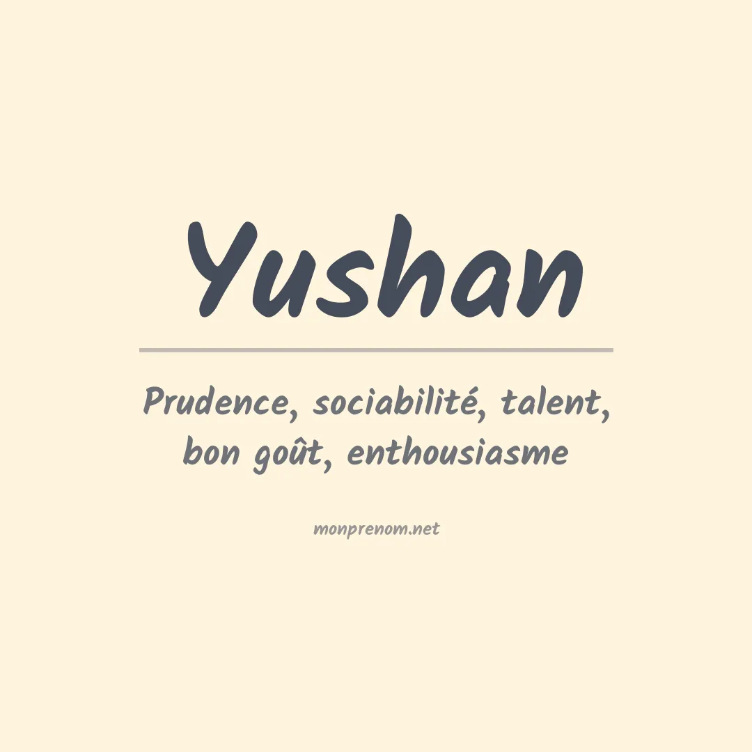 Signification du prénom Yushan