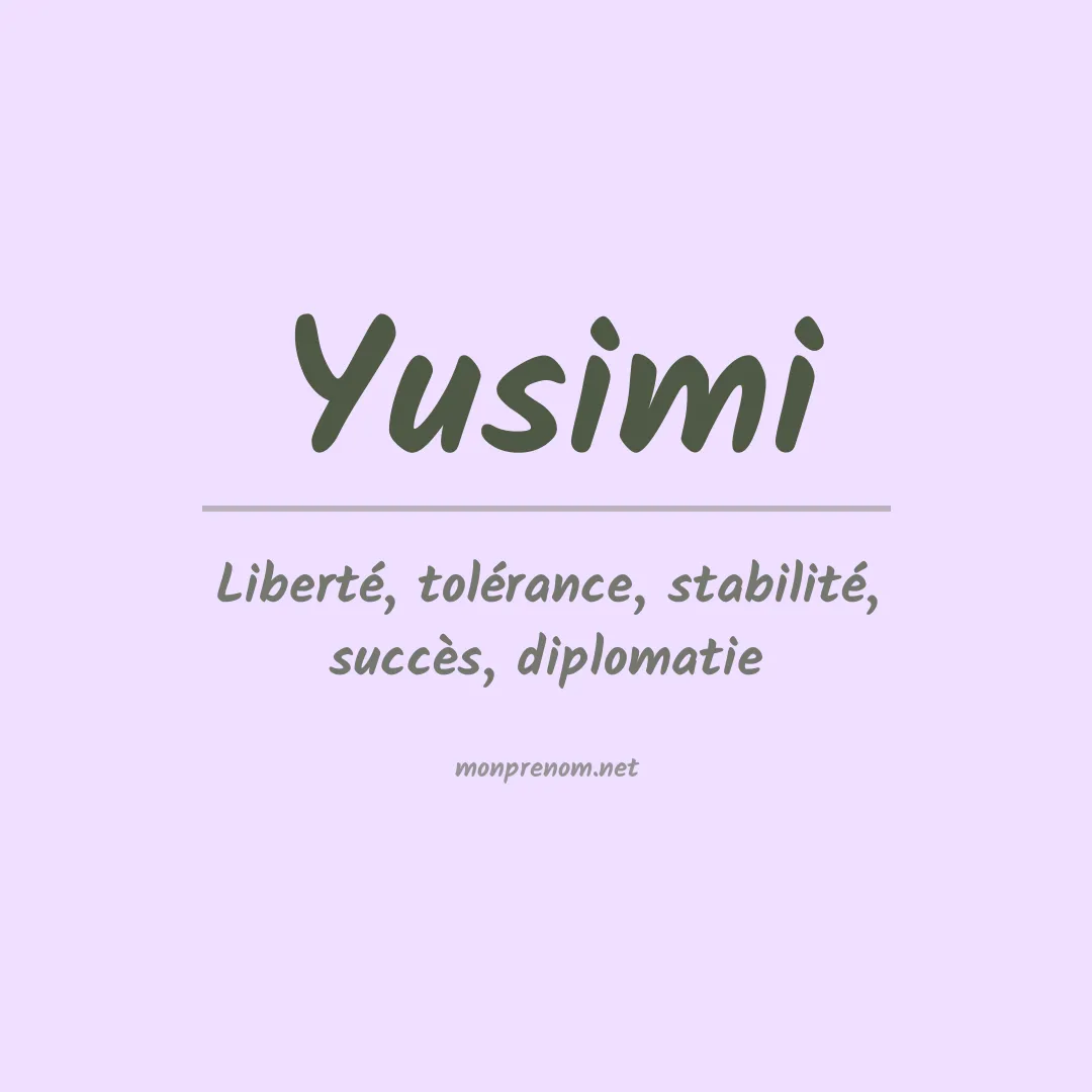 Signification du prénom Yusimi