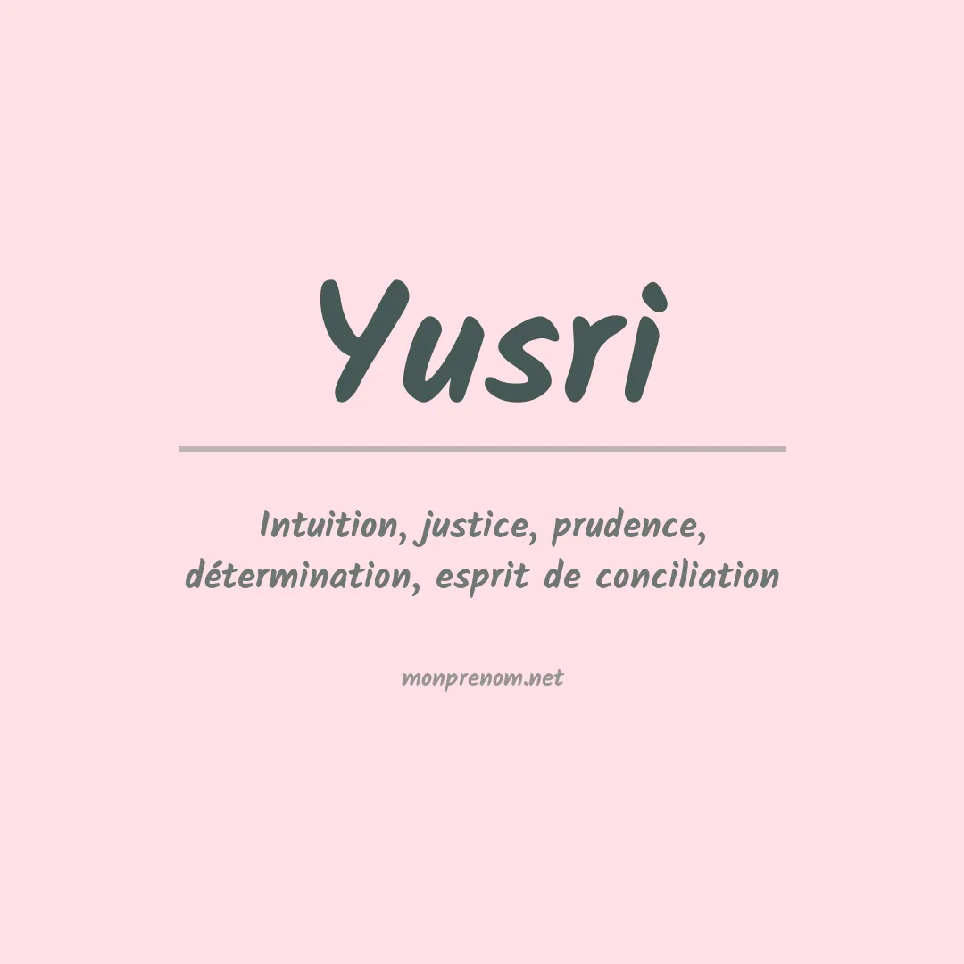 Signification du prénom Yusri