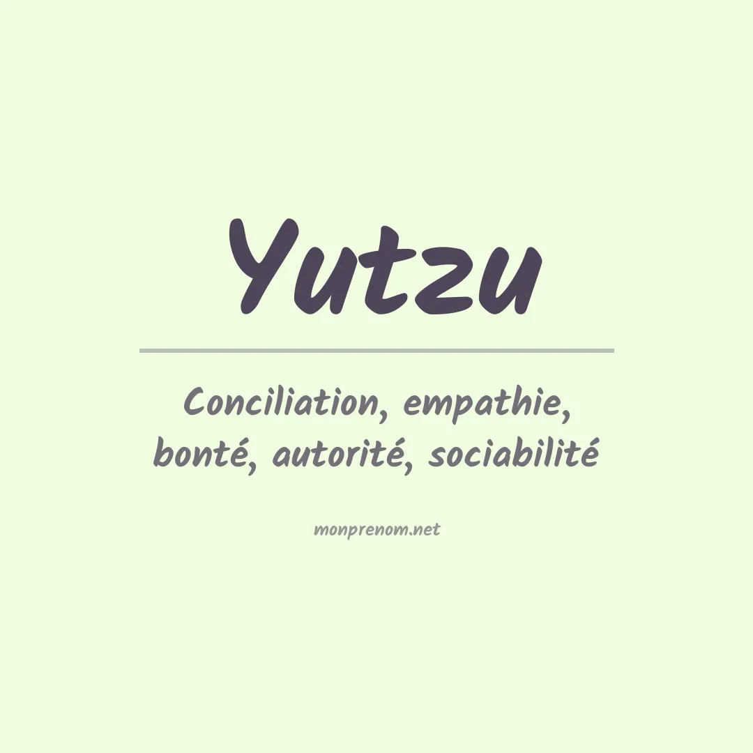 Signification du prénom Yutzu