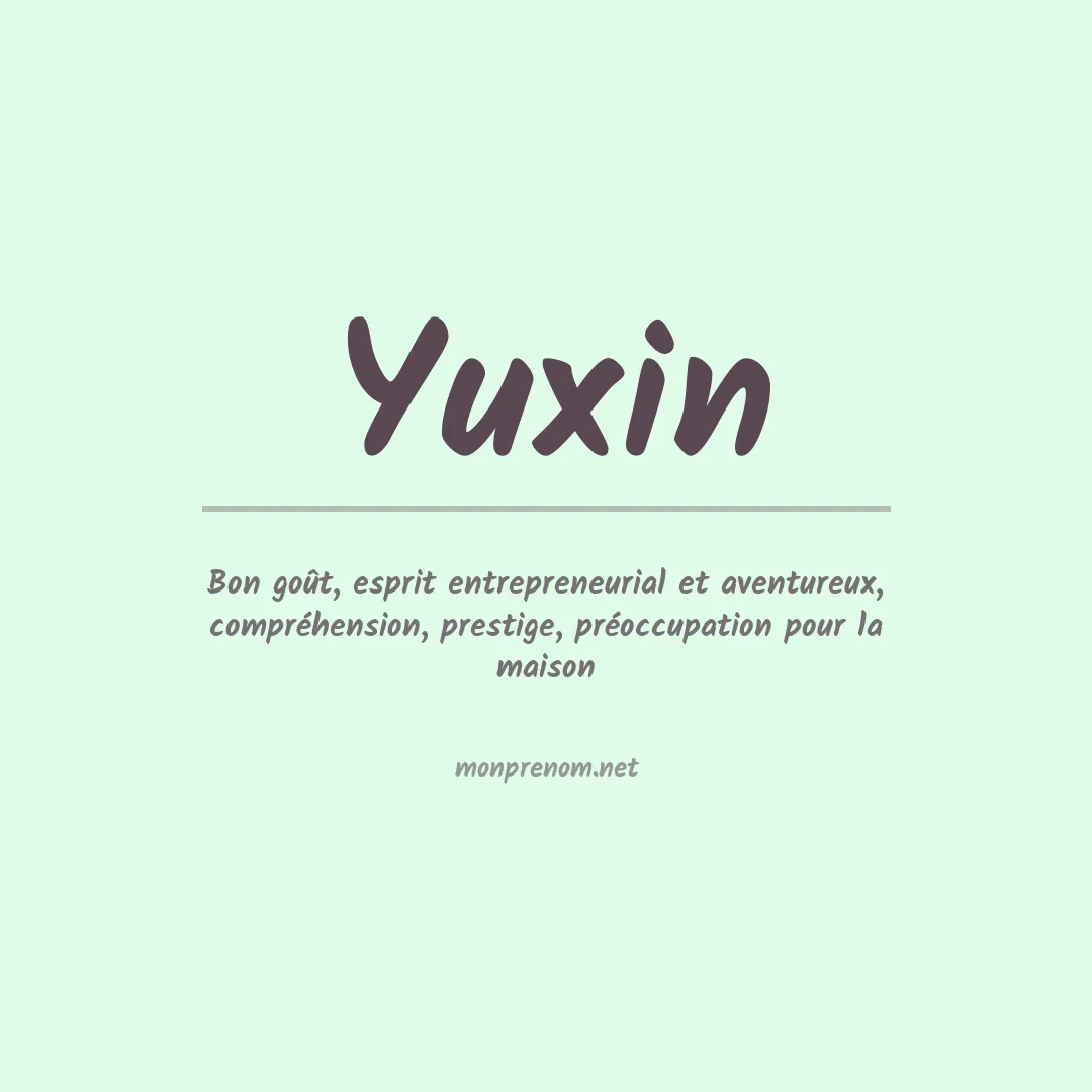 Signification du prénom Yuxin