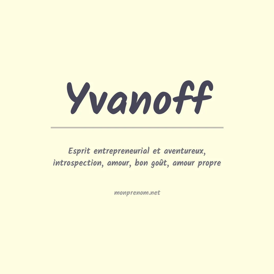 Signification du prénom Yvanoff