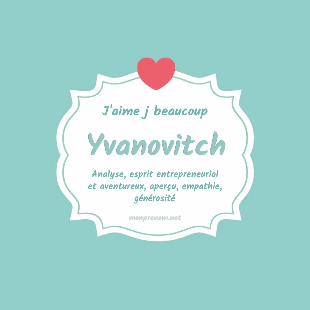 J'aime beaucoup Yvanovitch