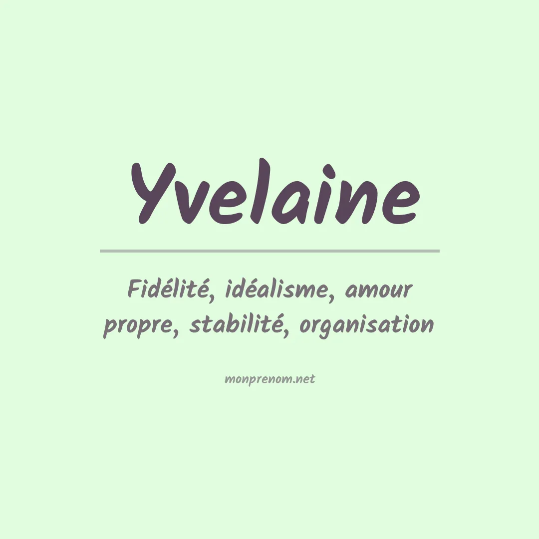 Signification du prénom Yvelaine
