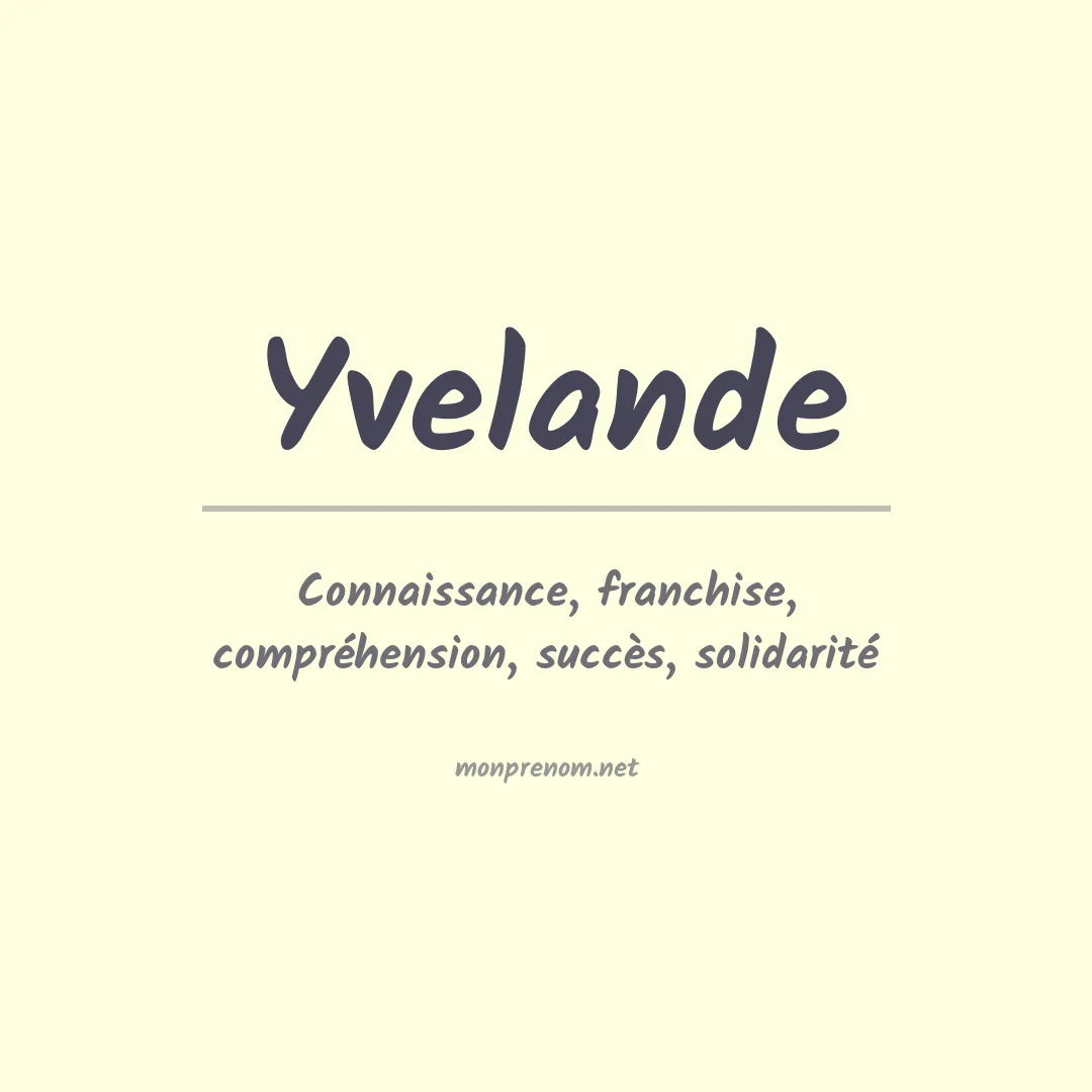 Signification du prénom Yvelande
