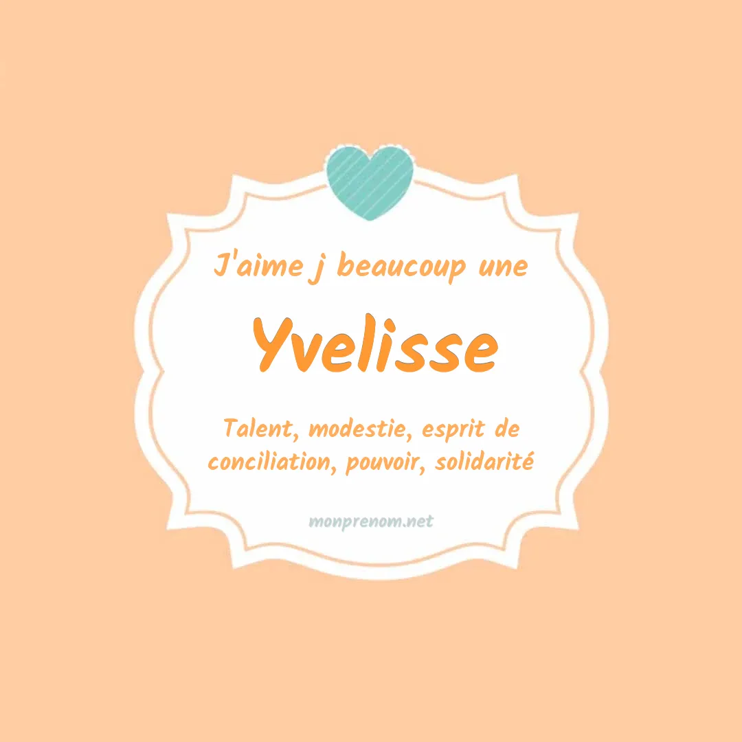 J'aime beaucoup Yvelisse