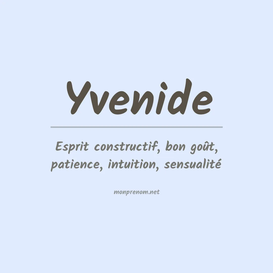 Signification du prénom Yvenide