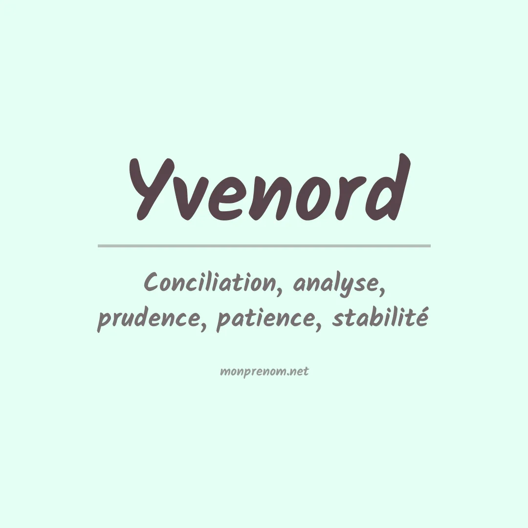 Signification du prénom Yvenord