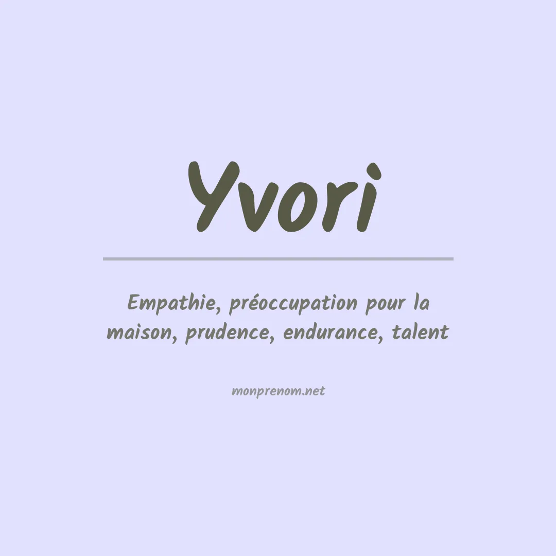 Signification du prénom Yvori