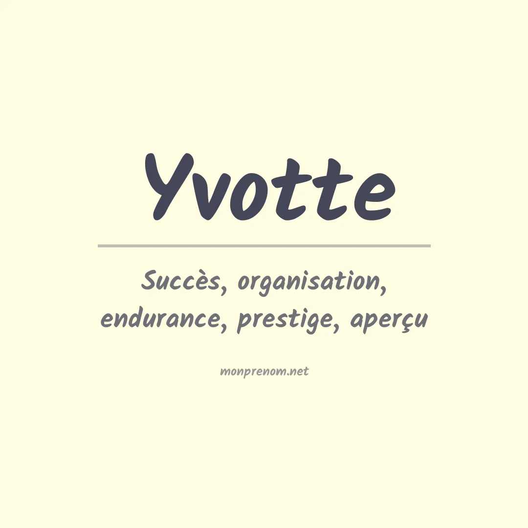 Signification du prénom Yvotte