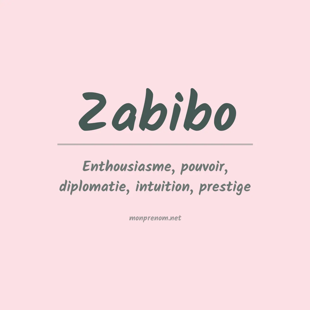 Signification du prénom Zabibo